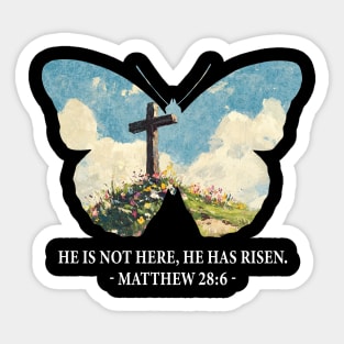 He Is Not Here, He Has Risen - Christian Easter Bible Verse Sticker